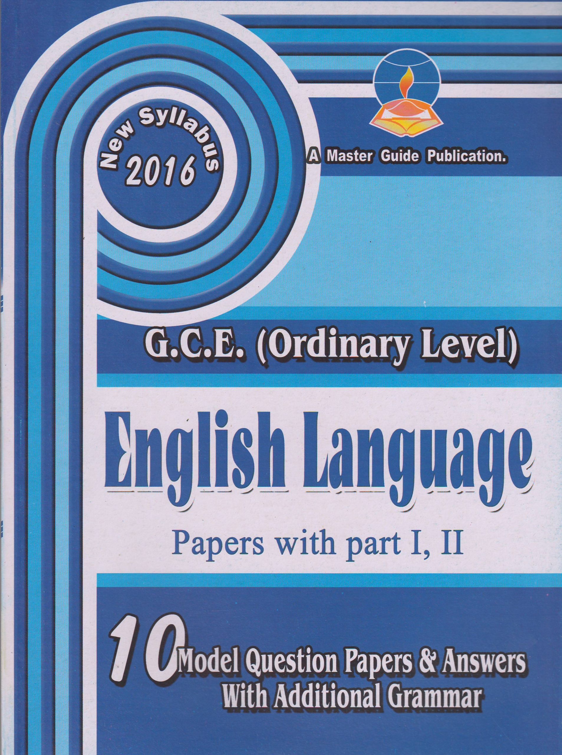 G.C.E. ( Ordinary Level ) Model Question Papers and Answers - English Language - Master Guide