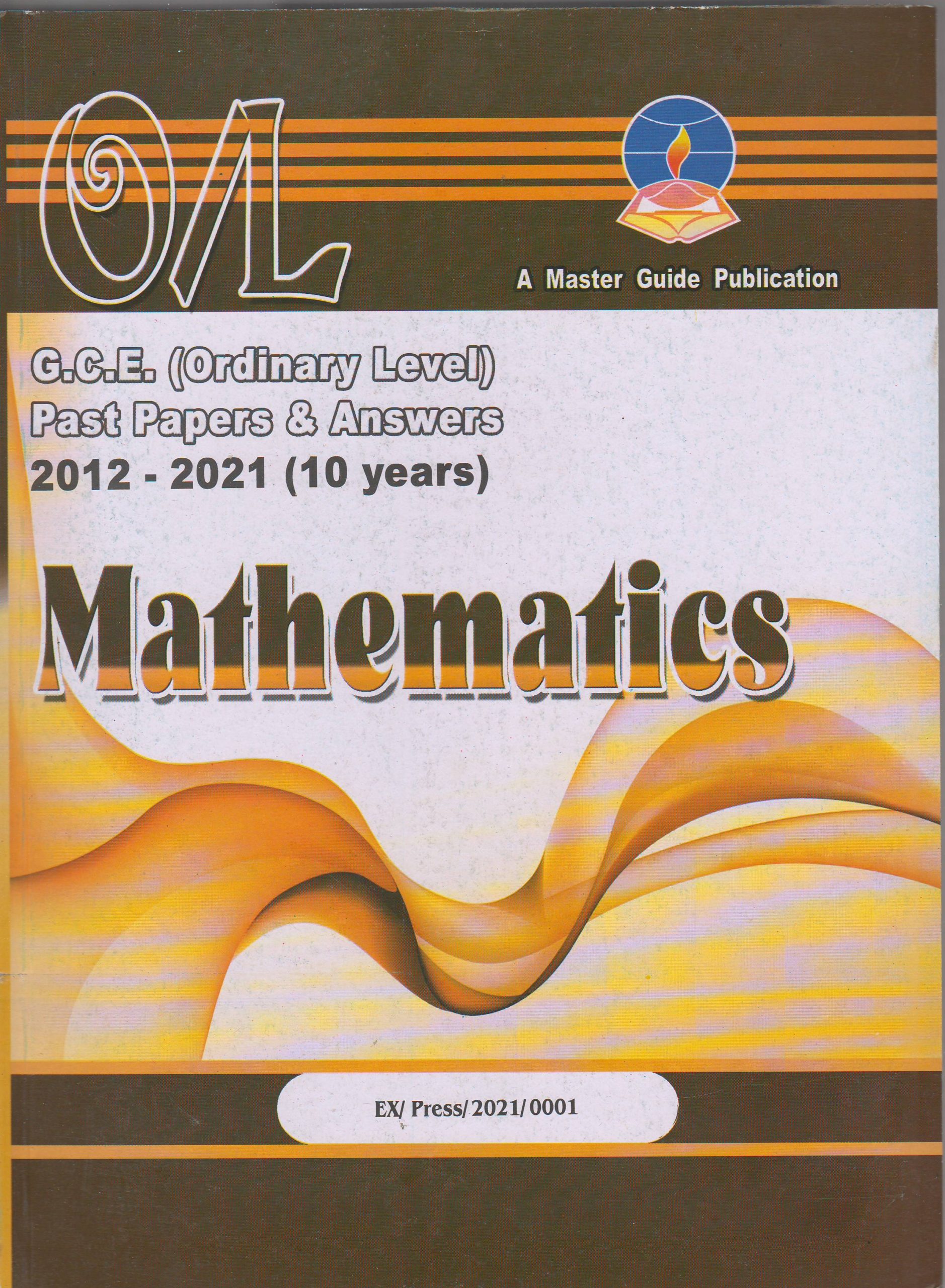 G.C.E. ( Ordinary Level ) Past Papers and Answers -Mathematics - English Medium - Master Guide